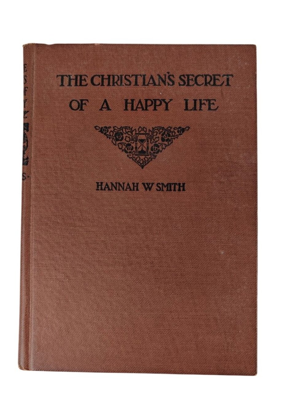 The Christian's Secret Of A Happy Life Hannah W. Smith HC 1941 New Enlarged Ed.